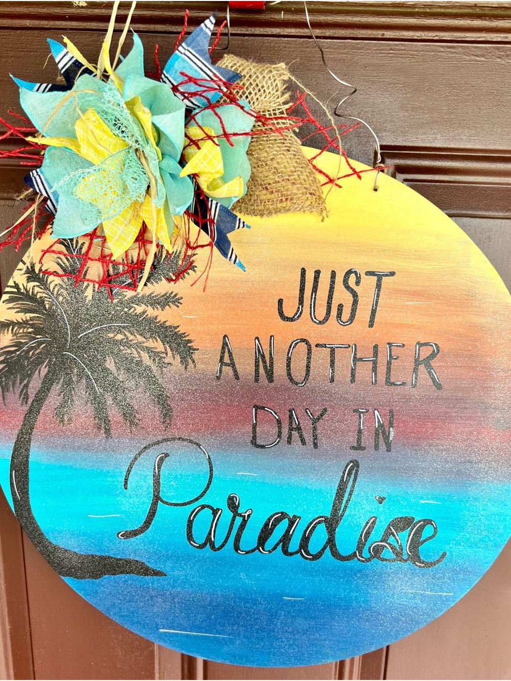 Just Another Day in Paradise Round Wall Sign - Multi-Color door hanger 18 inch